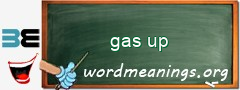 WordMeaning blackboard for gas up